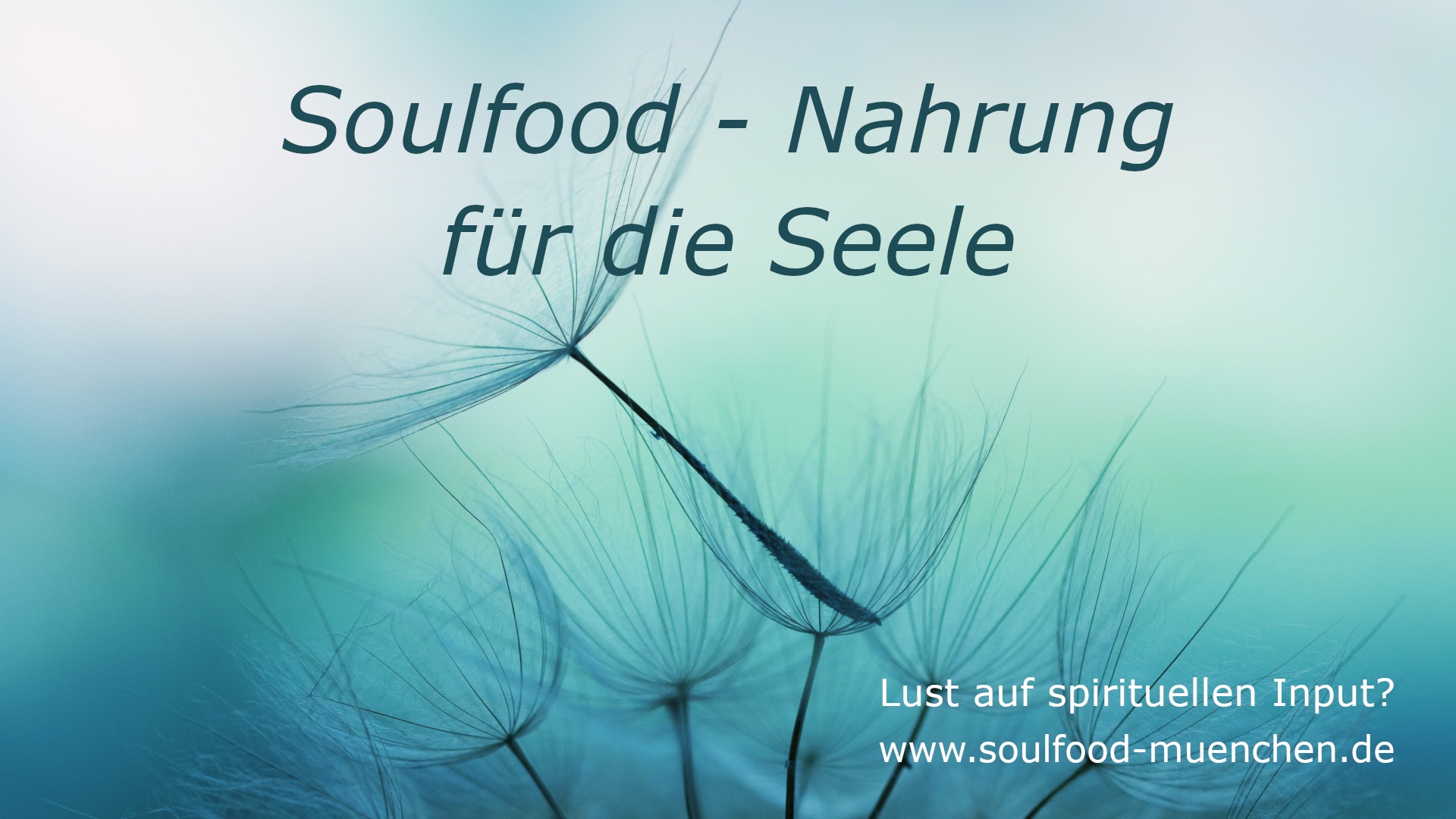Soulfood – Nahrung für die Seele 